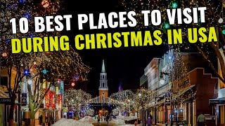 Places to Visit During Christmas in USA: Magical Holiday Destinations